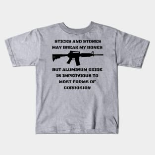 Sticks And Stones May Break My Bones But Aluminum Oxide Is Impervious To Most Forms of Corrosion Kids T-Shirt